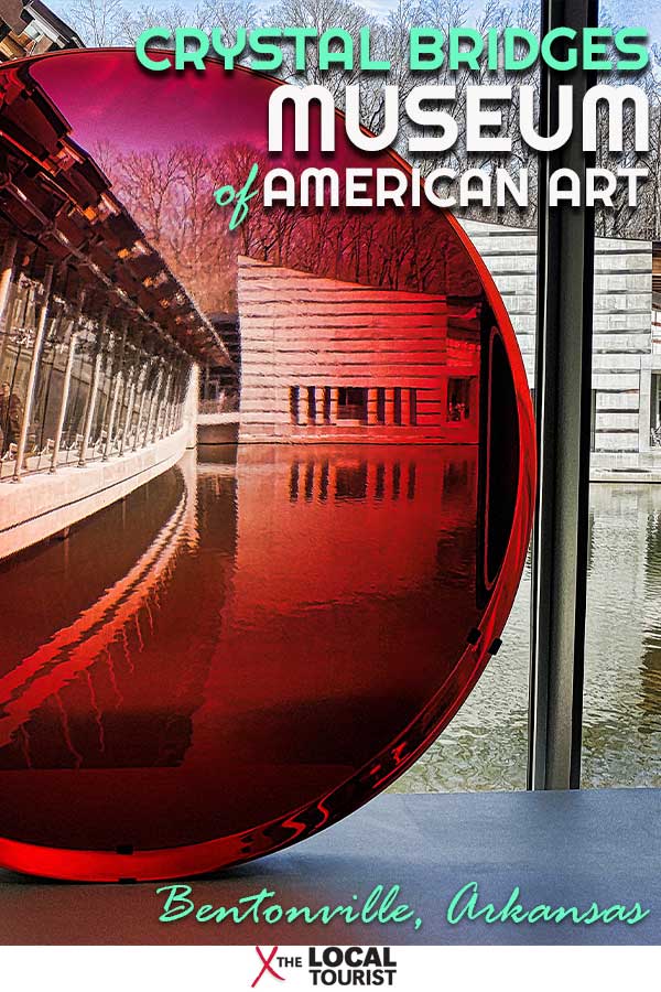 Crystal Bridges Museum of American Art in Bentonville, Arkansas